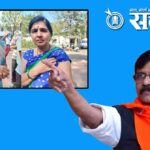 Sanjay raut : महिलांच्या अंगावरील जखमा पाहून संजय राऊत संतापले !
